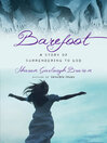 Cover image for Barefoot: a Story of Surrendering to God